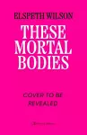 These Mortal Bodies cover