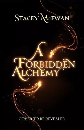 A Forbidden Alchemy cover