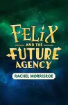 Felix and the Future Agency cover