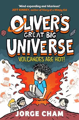 Oliver's Great Big Universe: Volcanoes are Hot! cover