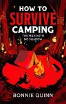 How to Survive Camping: The Man with No Shadow cover