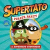 Pirate Party: A Supertato Storybook cover