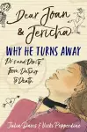 Dear Joan and Jericha - Why He Turns Away cover