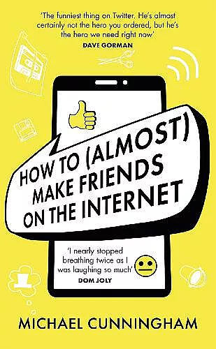 How to (Almost) Make Friends on the Internet cover