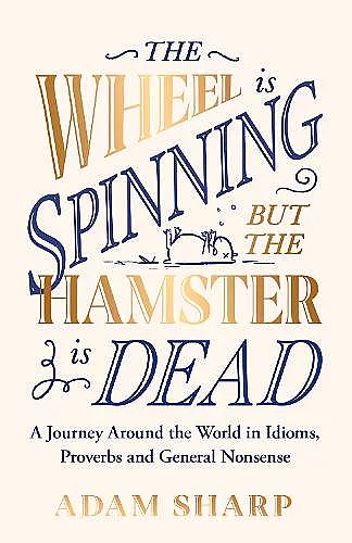 The Wheel is Spinning but the Hamster is Dead cover