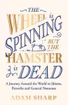The Wheel is Spinning but the Hamster is Dead cover