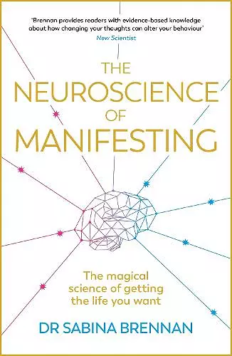 The Neuroscience of Manifesting cover
