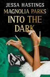 Magnolia Parks: Into the Dark cover