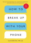 How to Break Up With Your Phone cover