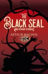 The Black Seal and Other Stories cover