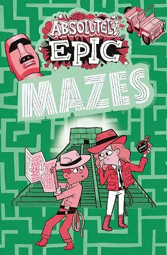 Absolutely Epic Mazes cover