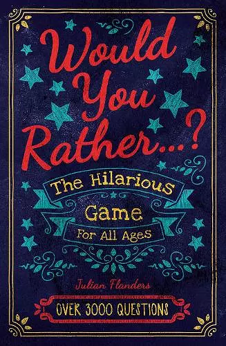 Would You Rather...? The Hilarious Game for All Ages cover
