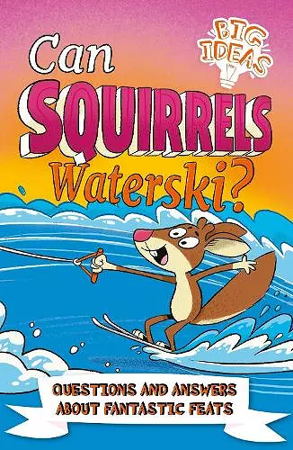 Can Squirrels Waterski? cover