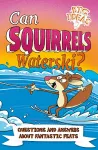 Can Squirrels Waterski? cover
