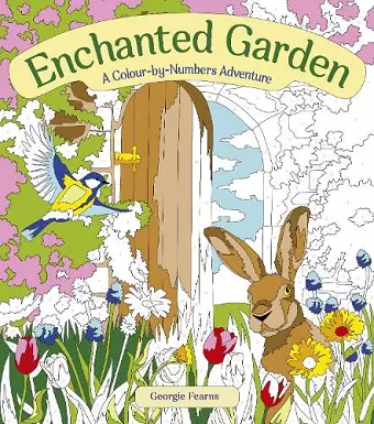 Enchanted Garden: A Colour-by-Numbers Adventure cover