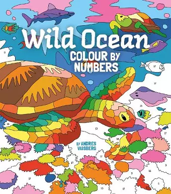 Wild Ocean Colour by Numbers cover