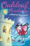 Oakleaf Academy: A Mystery at Fairy School cover