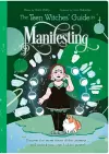 The Teen Witches' Guide to Manifesting cover