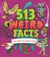 513 Weird Facts That Every Kid Should Know cover