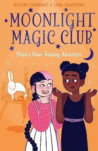 Moonlight Magic Club: Maya's Hare-Raising Adventure cover