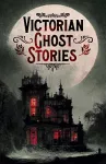 Victorian Ghost Stories cover