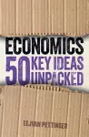 Economics: 50 Key Ideas Unpacked cover