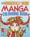 The Wonderfully Weird Manga Colouring Book cover