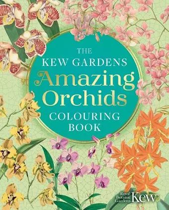 The Kew Gardens Amazing Orchids Colouring Book cover