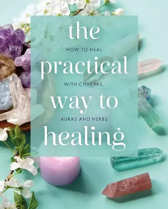 The Practical Way to Healing cover