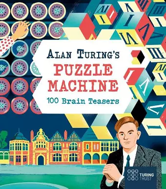 Alan Turing's Puzzle Machine: 100 Brain Teasers cover