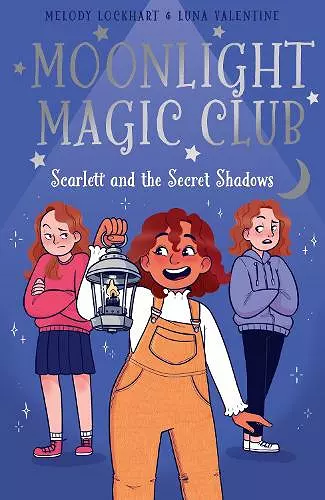 Moonlight Magic Club: Scarlett and the Secret Shadows cover