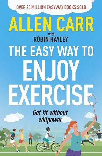 Allen Carr's Easy Way to Enjoy Exercise cover