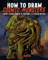 How to Draw Cosmic Monsters cover