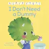 First Steps: I Don't Need a Dummy cover
