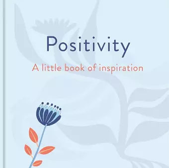 Positivity: A Little Book of Inspiration cover
