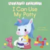 First Steps: I Can Use My Potty cover