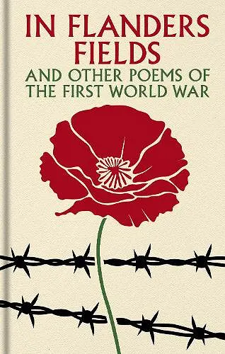 In Flanders Fields and Other Poems of the First World War cover
