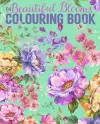 The Beautiful Blooms Colouring Book cover