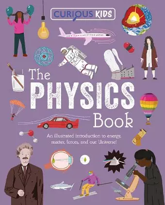 Curious Kids: The Physics Book cover