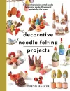 Decorative Needle Felting Projects cover
