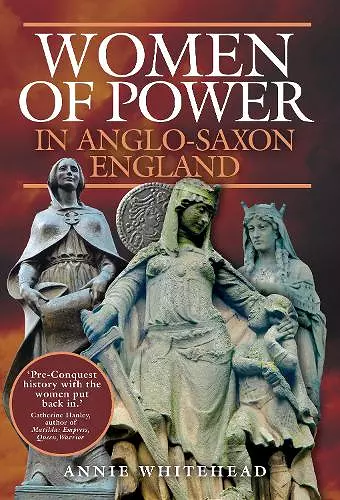 Women of Power in Anglo-Saxon England cover