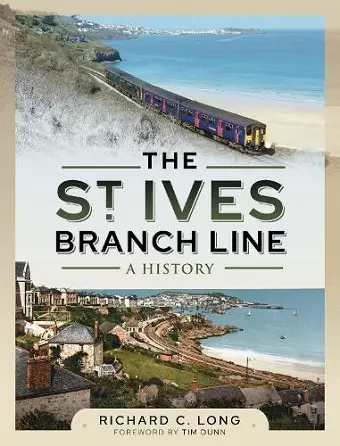 The St Ives Branch Line: A History cover