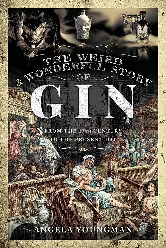 The Weird and Wonderful Story of Gin cover