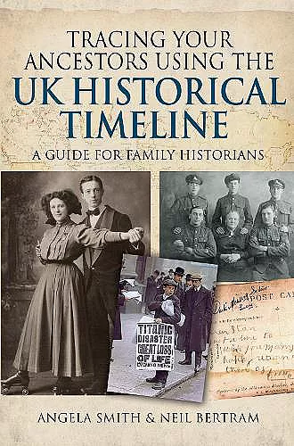 Tracing your Ancestors using the UK Historical Timeline cover