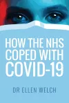 How the NHS Coped with Covid-19 cover