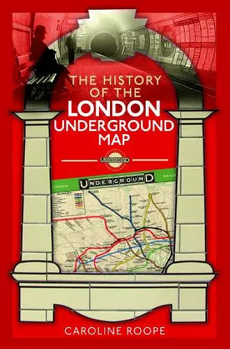 The History of the London Underground Map cover