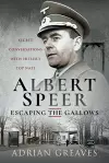 Albert Speer - Escaping the Gallows cover