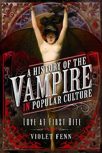 A History of the Vampire in Popular Culture cover