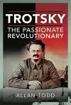 Trotsky, The Passionate Revolutionary cover