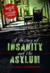 A History of Insanity and the Asylum cover